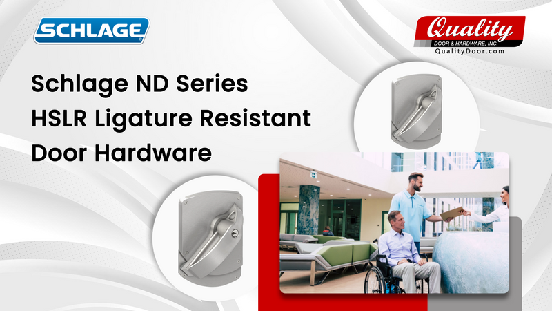 Schlage ND Series HSLR Ligature Resistant Door Hardware: The Standard for High-Security Access Control